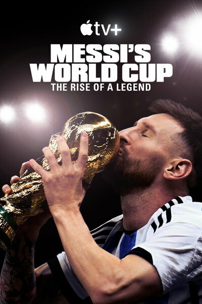 Постер «Месси и Кубок мира: Путь к вершине» (2024)
