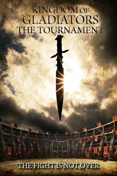 Постер «Kingdom of Gladiators: The Tournament» (2017)