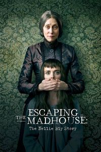 Постер «Побег из сумасшедшего дома: История Нелли Блай» (2019)