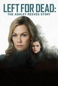 Постер «Брошена умирать: история Эшли Ривз» (2021)